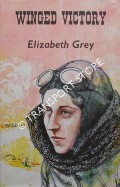Book cover of Winged Victory - The Story of Amy Johnson by GREY, Elizabeth
